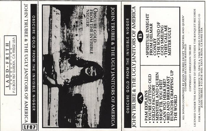 Obscure Gold from the Ivnvisible Nigger - John Trubee and the Ugly Janitors Of America