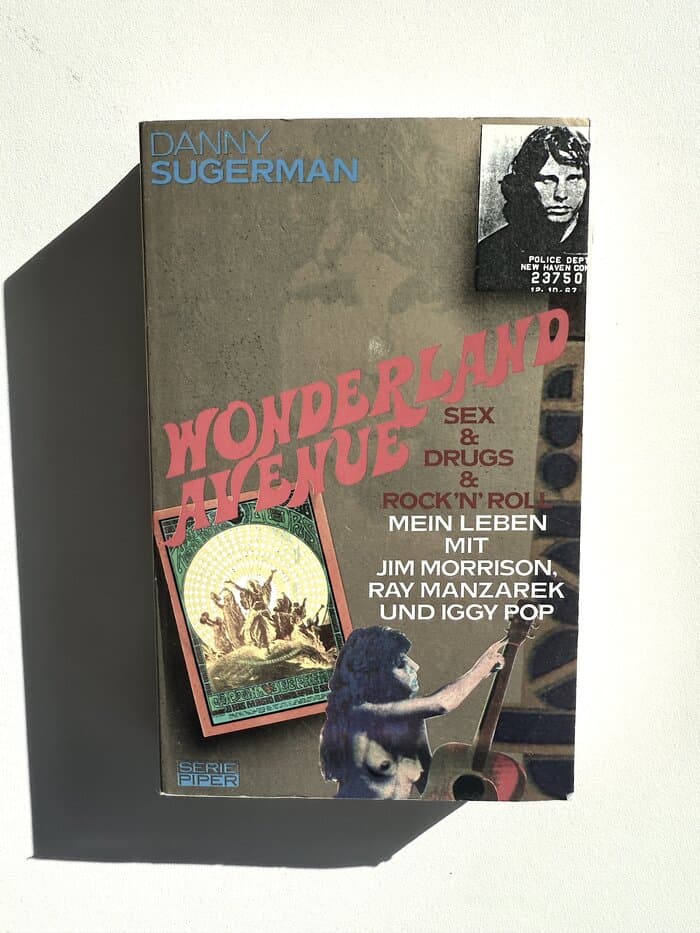 Wonderland Avenue: Sex & Drugs & Rock'n'Roll. Mein Leben mit Jim Morrison, Ray Manzarek und Iggy Pop
