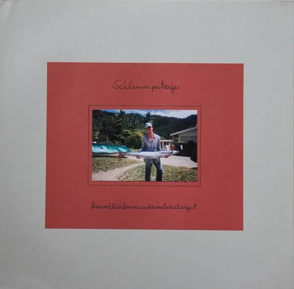 Schlammpeitziger — Freundlichbaracudamelodieliedgut