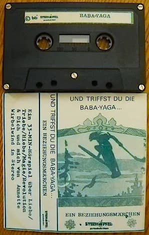 Und Du Triffst Die Baba-Yaga... (Ein Beziehungsmärchen)