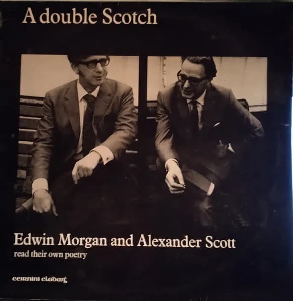 A Double Scotch - Edwin Morgan And Alexander Scott Read Their Own Poetry