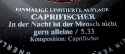 Caprifischer — Caprisonne, Caprieis / In Der Nacht Ist Der Mensch Nicht Gern Alleine