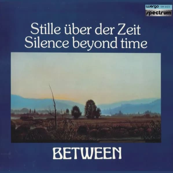 Stille Über Der Zeit / Silence Beyond Time