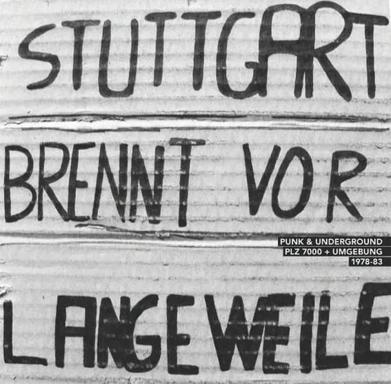 Stuttgart Brennt Vor Langeweile - Punk & Underground PLZ 7000 + Umgebung 1978-83