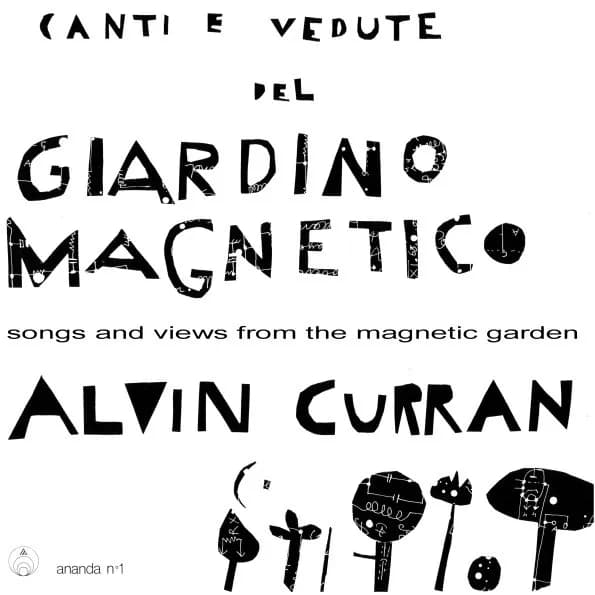 Canti E Vedute Del Giardino Magnetico (Songs And Views From The Magnetic Garden)