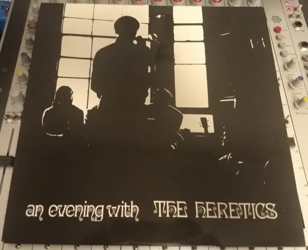 An Evening With The Heretics