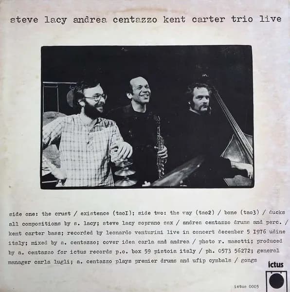 Steve Lacy, Andrea Centazzo, Kent Carter — Trio Live