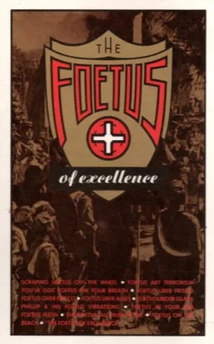 Foetus Of Excellence — The Foetus Of Excellence