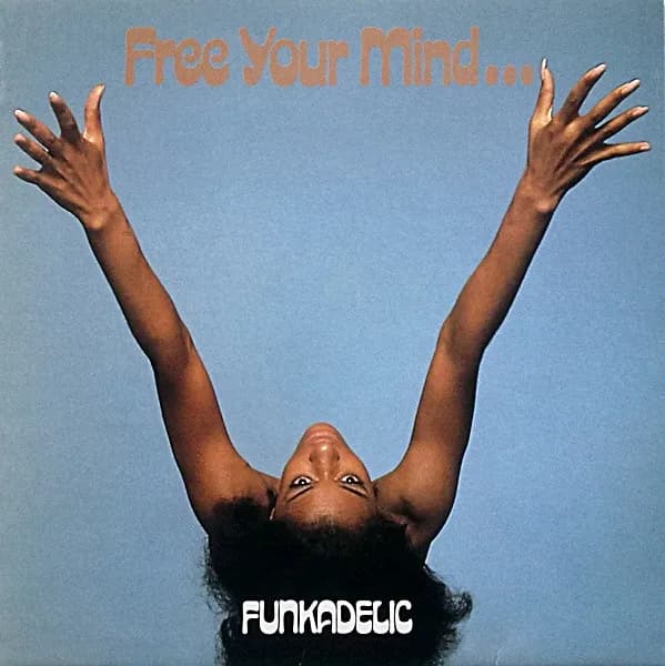 Free Your Mind And Your Ass Will Follow