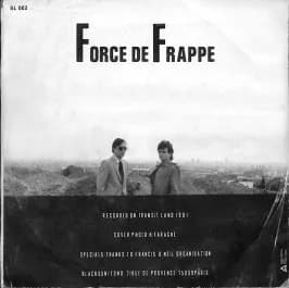 Force De Frappe — Europe (Reveille-Toi) / Pas Satisfait