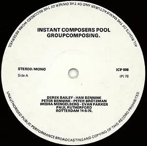 Misha Mengelberg, Peter Brötzmann, Evan Parker, Peter Bennink, Paul Rutherford (2), Derek Bailey, Han Bennink — Groupcomposing