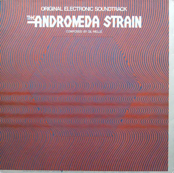 Gil Mellé — Original Electronic Soundtrack From The Andromeda Strain