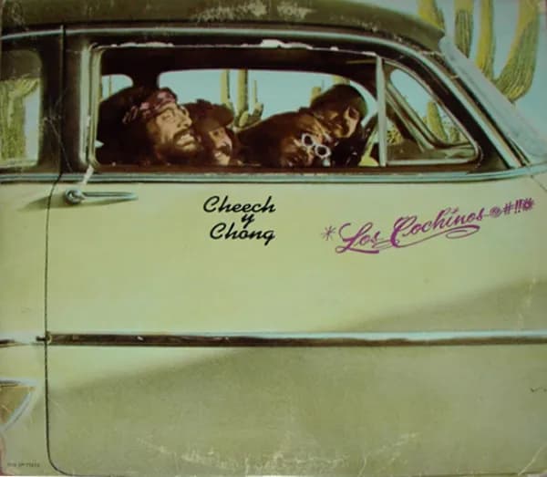 Cheech & Chong — Los Cochinos