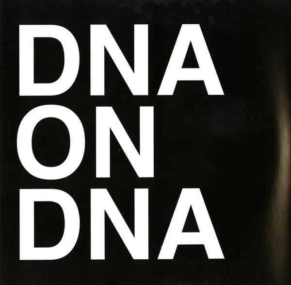 DNA (4) — DNA On DNA