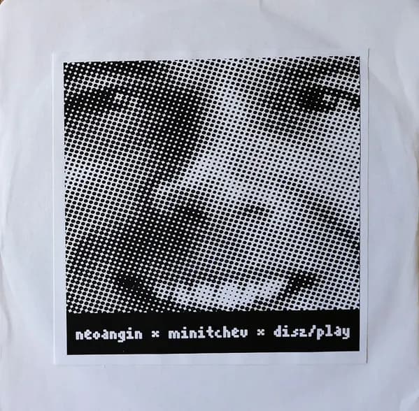 Neoangin, Minitchêv, Disz/Play — Neoangin / Minitchev / Disz/Play