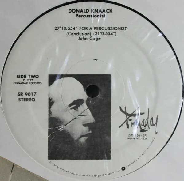 John Cage & Marcel Duchamp / Donald Knaack — 27'10.554" For A Percussionist / The Bride Stripped Bare By Her Bachelors, Even. Erratum Musical (First Recordings)
