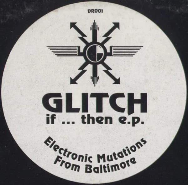 Glitch — If... Then E.P.