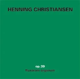 Op. 39 Fluxorum Organum