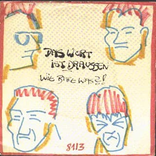 Das Wort Ist Draussen / Wie Bitte Was?!