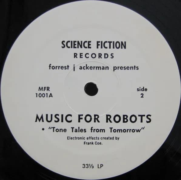 Forrest J. Ackerman, Frank Coe — Music For Robots