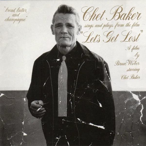 Chet Baker Sings And Plays From The Film "Let's Get Lost"