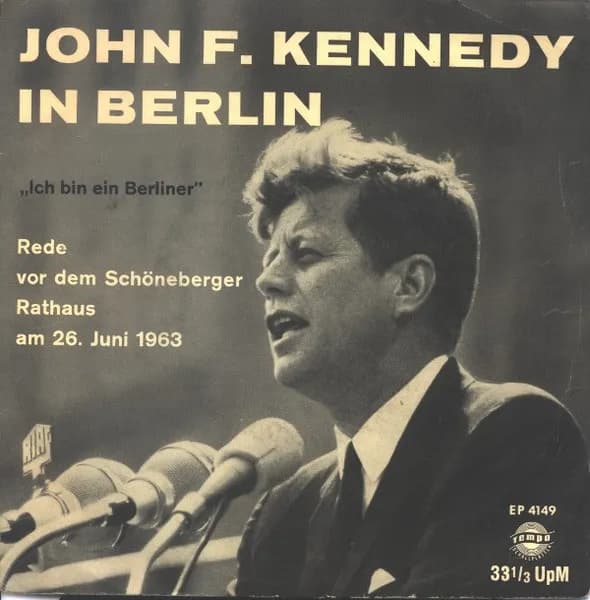 John F. Kennedy In Berlin ("Ich Bin Ein Berliner" Rede Vor Dem Schöneberger Rathaus Am 26.Juni 1963)