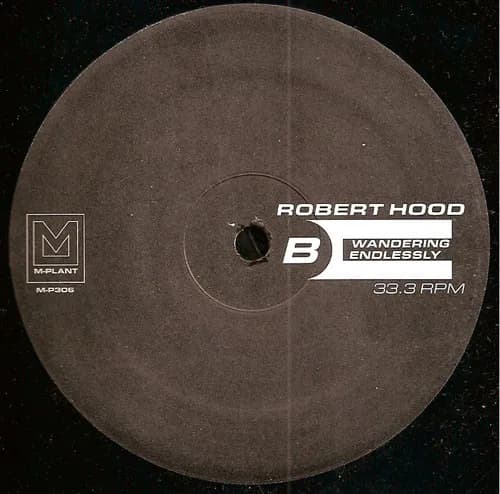 Robert Hood — The Pace / Wandering Endlessly