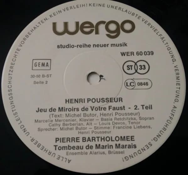 Henri Pousseur - Michel Butor / Pierre Bartholomée — Jeu De Miroirs De Votre Faust / Le Tombeau De Marin Marais