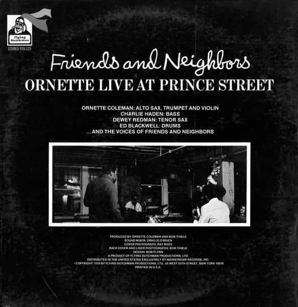Ornette Coleman — Friends And Neighbors - Ornette Live At Prince Street