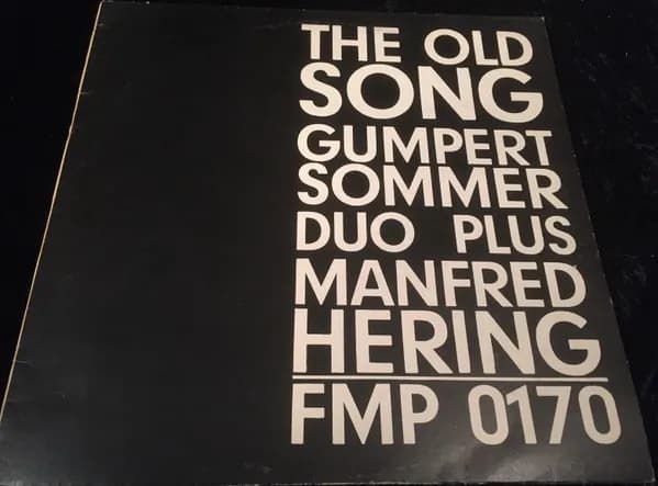Gumpert-Sommer-Duo Plus Manfred Hering — The Old Song