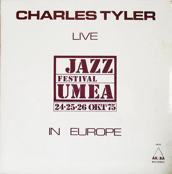Charles Tyler — Live In Europe: Jazz Festival Umea