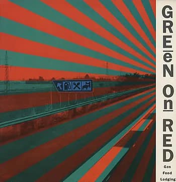 Green On Red — Gas Food Lodging