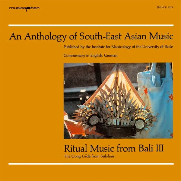 Ritual Music From Bali III - The Gong Gĕdé From Sulahan
