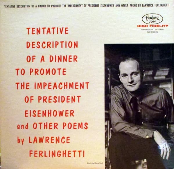 Tentative Description Of A Dinner To Promote The Impeachment Of President Eisenhower And Other Poems By Lawrence Ferlinghetti