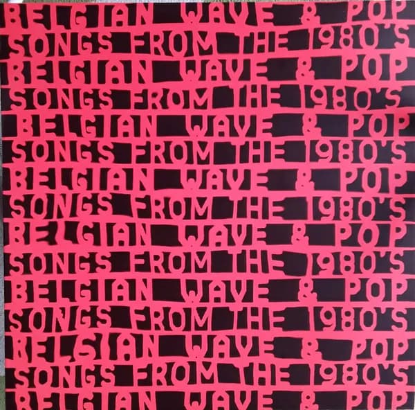 Belgian Wave & Pop Songs From The 1980's
