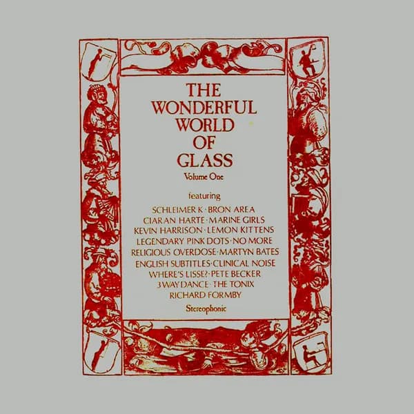 The Wonderful World Of Glass Volume One