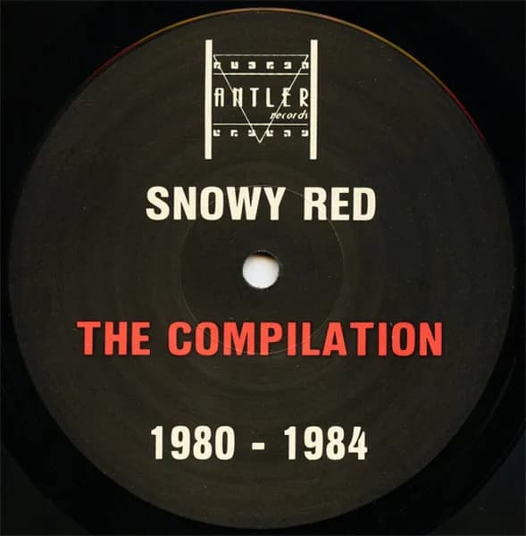 Snowy Red — The Compilation 1980 - 1984