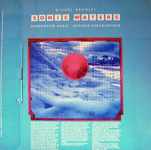 Michel Redolfi — Sonic Waters (Underwater Music · Musique Subaquatique)