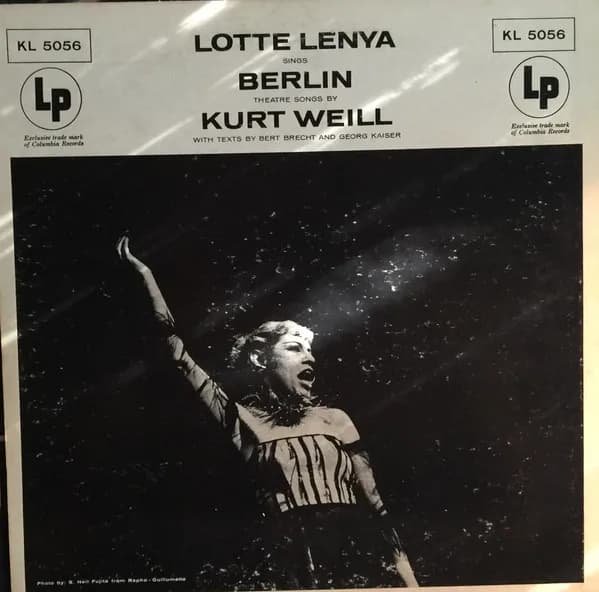 Lotte Lenya — Lotte Lenya Sings Berlin Theatre Songs By Kurt Weill