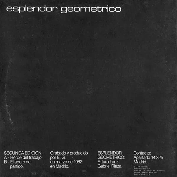 Esplendor Geométrico — El Acero Del Partido - Héroe Del Trabajo