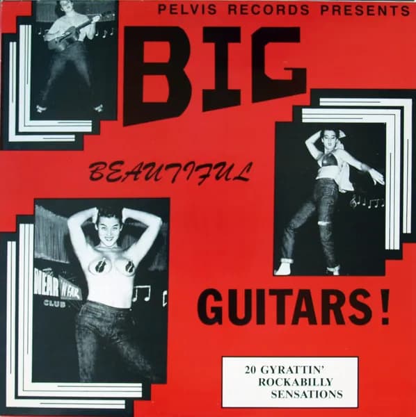 Big Beautiful Guitars! - 20 Gyrattin' Rockabilly Sensations