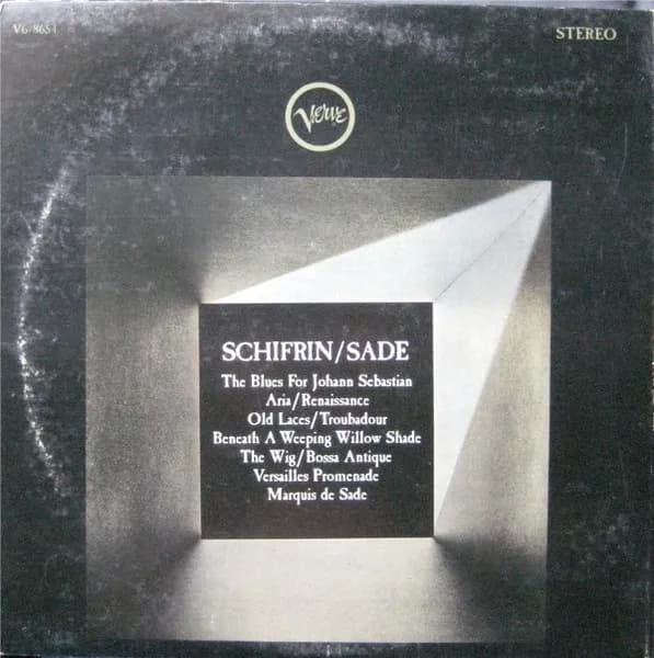 Lalo Schifrin — The Dissection And Reconstruction Of Music From The Past As Performed By The Inmates Of Lalo Schifrin's Demented Ensemble As A Tribute To The Memory Of The Marquis De Sade