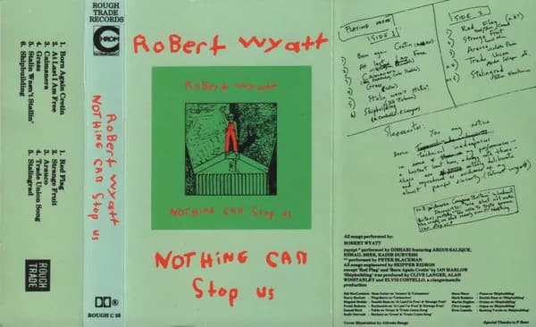Robert Wyatt — Nothing Can Stop Us