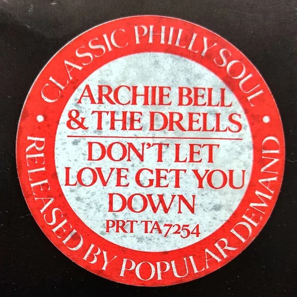 Archie Bell & The Drells — Don't Let Love Get You Down