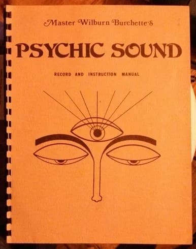 Master Wilburn Burchette's Psychic Sound Record And Instruction Manual