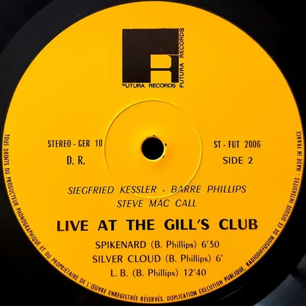 Siegfried Kessler, Barre Phillips, Steve McCall — Live At The "Gill's Club"