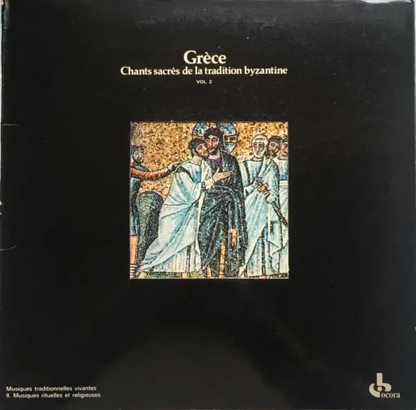 Grèce - Chants Sacrés De La Tradition Byzantine - Vol. 2