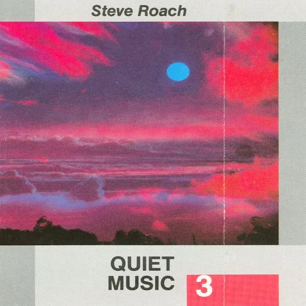 Steve Roach — Quiet Music 3