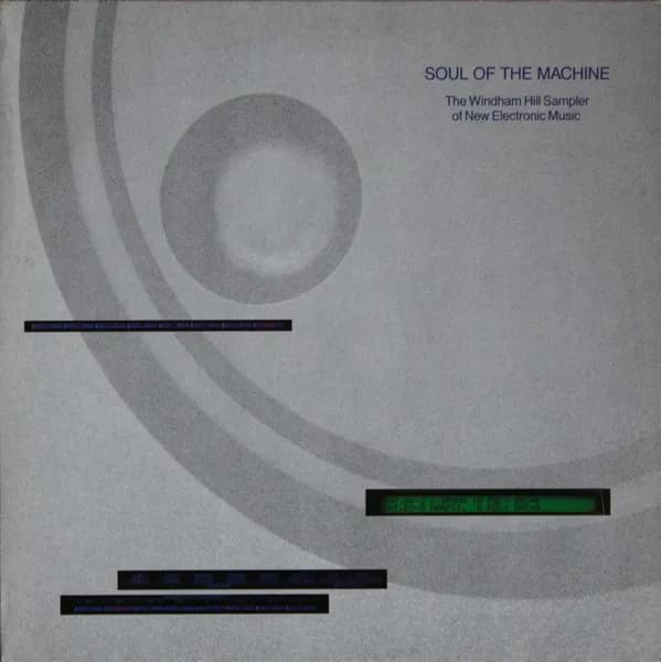 Soul Of The Machine - The Windham Hill Sampler Of New Electronic Music