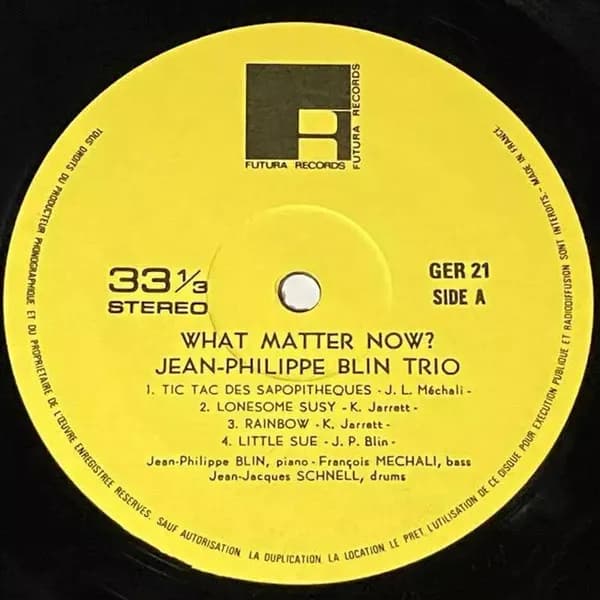 Jean-Philippe Blin Trio — What Matter Now?